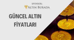 GÜNCEL ALTIN FİYATLARI
